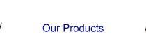 Our Products