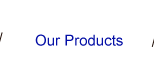 Our Products